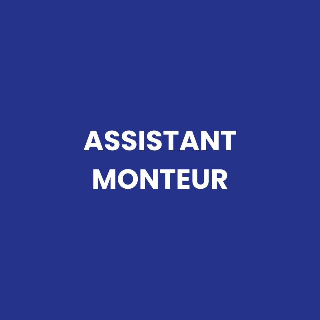 assistant monteur